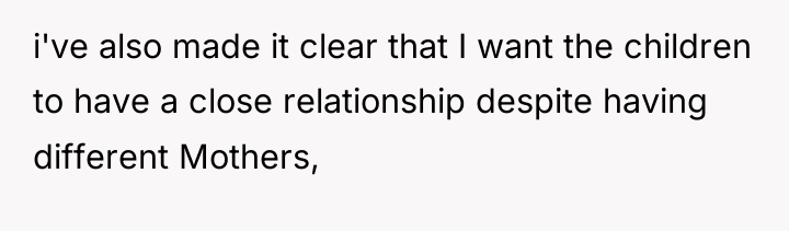 i've also made it clear that I want the children...