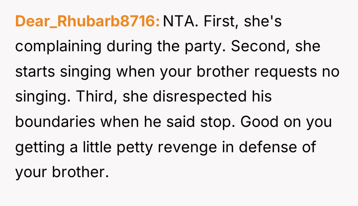 Dear_Rhubarb8716 NTA. First, she's complaining during the party. Second, she...