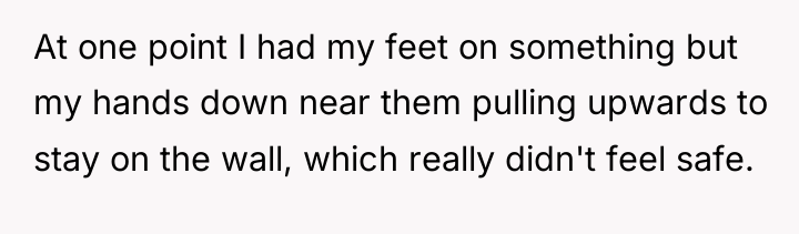 At one point I had my feet on something but...