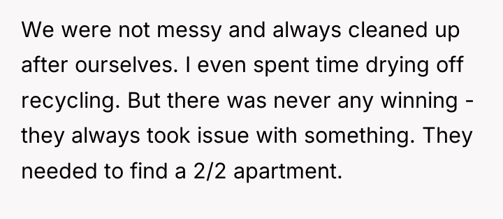 We were not messy and always cleaned up after ourselves....