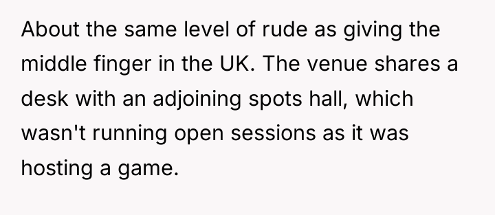 About the same level of rude as giving the middle...