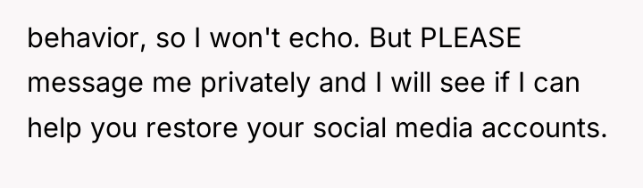behavior, so I won't echo. But PLEASE message me privately...