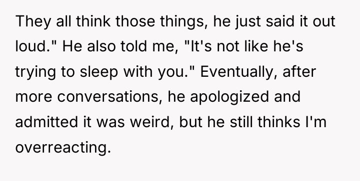 They all think those things, he just said it out...