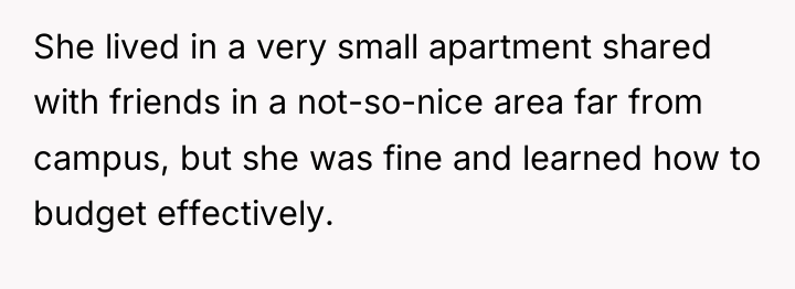 She lived in a very small apartment shared with friends...