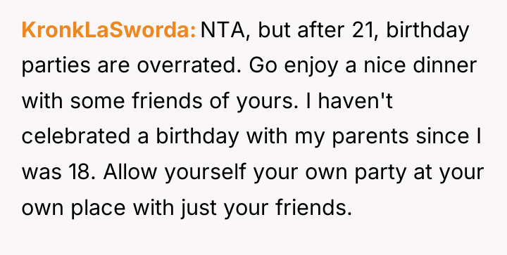 KronkLaSworda NTA, but after 21, birthday parties are overrated. Go...
