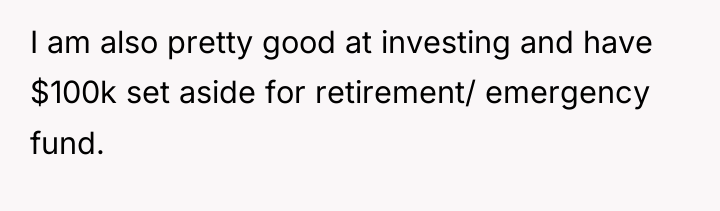 I am also pretty good at investing and have $100k...