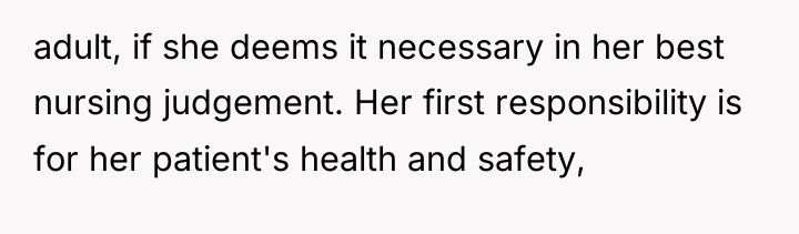 adult, if she deems it necessary in her best nursing...