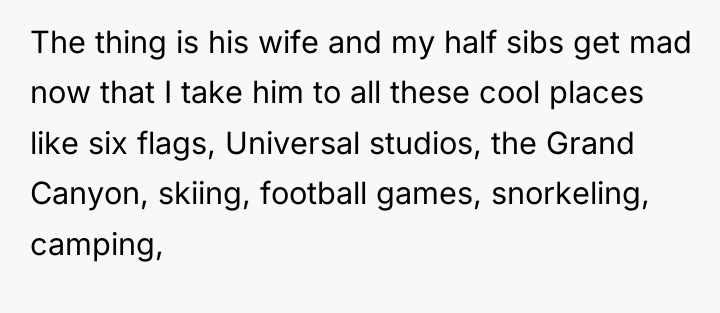The thing is his wife and my half sibs get...