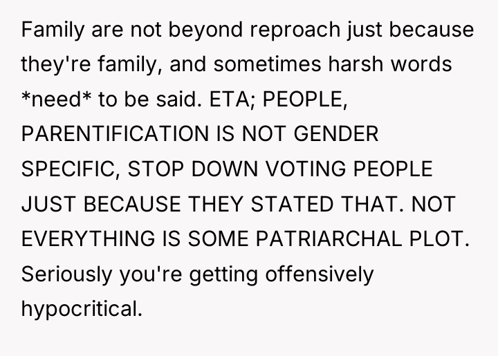 Family are not beyond reproach just because they're family, and...