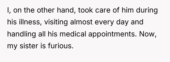 I, on the other hand, took care of him during...