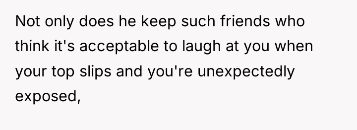 Not only does he keep such friends who think it's...