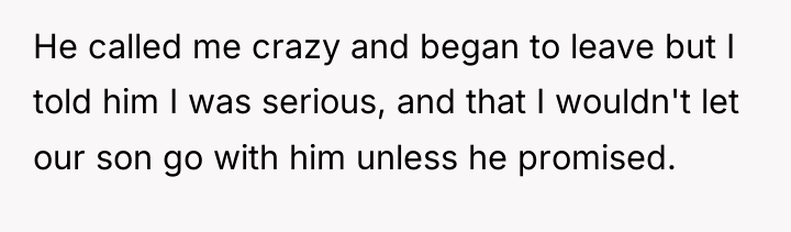 He called me crazy and began to leave but I...