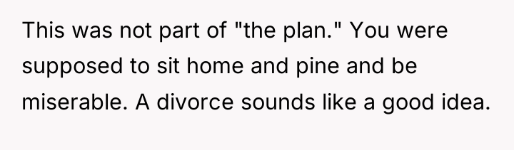 This was not part of "the plan." You were supposed...