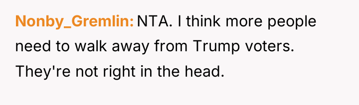 Nonby_Gremlin NTA. I think more people need to walk away...