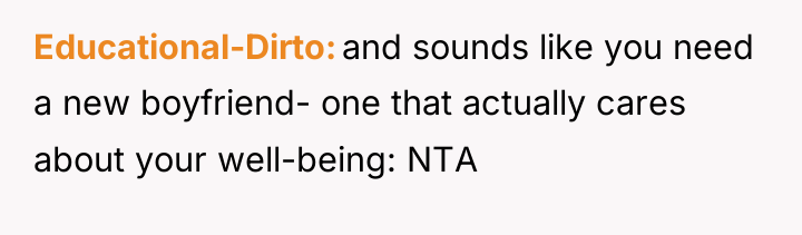 Educational-Dirto and sounds like you need a new boyfriend- one...