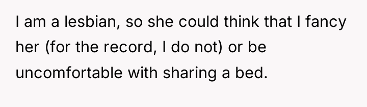 I am a lesbian, so she could think that I...
