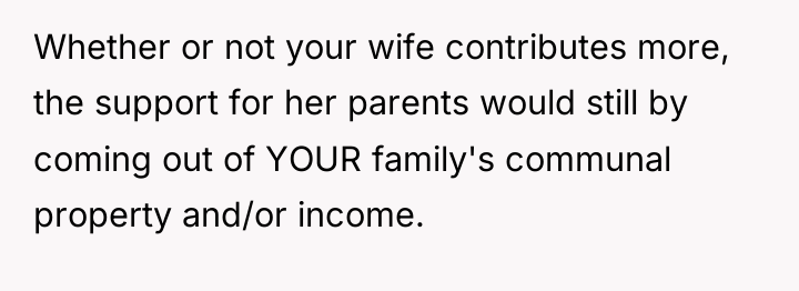 Whether or not your wife contributes more, the support for...