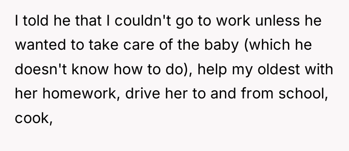 I told he that I couldn't go to work unless...