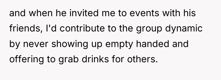 and when he invited me to events with his friends,...