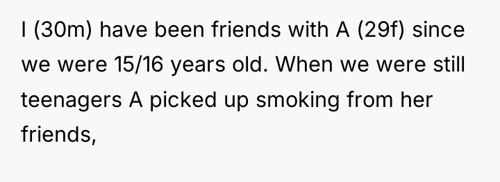 I (30m) have been friends with A (29f) since we...