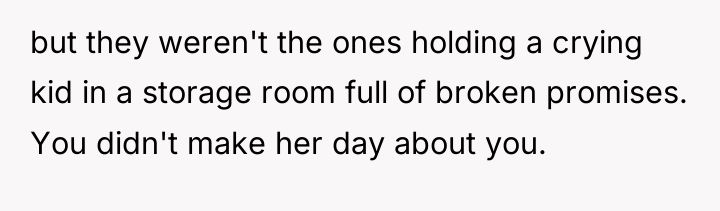 but they weren't the ones holding a crying kid in...