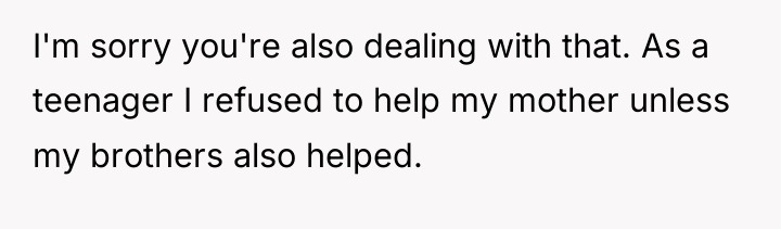 I'm sorry you're also dealing with that. As a teenager...