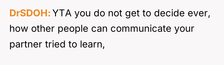 DrSDOH YTA you do not get to decide ever, how...