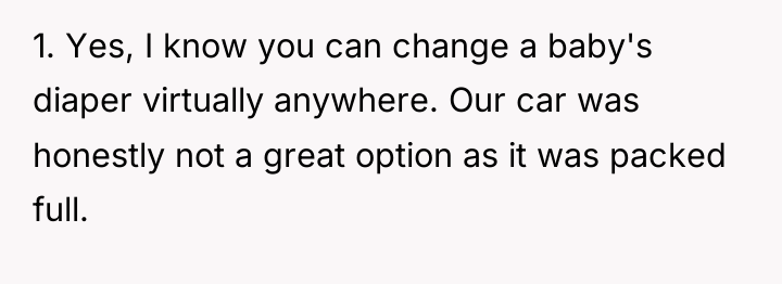 1. Yes, I know you can change a baby's diaper...