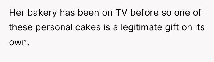 Her bakery has been on TV before so one of...