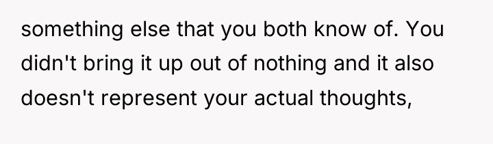 something else that you both know of. You didn't bring...