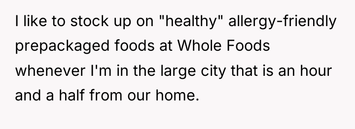 I like to stock up on "healthy" allergy-friendly prepackaged foods...