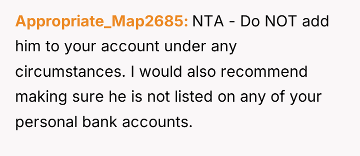 Appropriate_Map2685 NTA - Do NOT add him to your account...