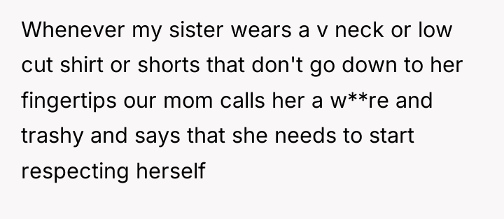 Whenever my sister wears a v neck or low cut...