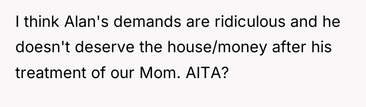 I think Alan's demands are ridiculous and he doesn't deserve...