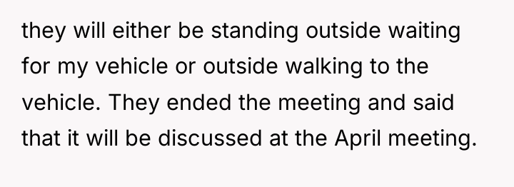 they will either be standing outside waiting for my vehicle...