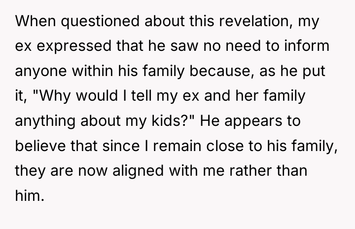 When questioned about this revelation, my ex expressed that he...