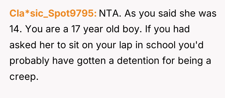 Cla*sic_Spot9795 NTA. As you said she was 14. You are...