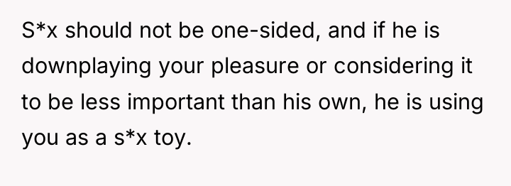 S*x should not be one-sided, and if he is downplaying...