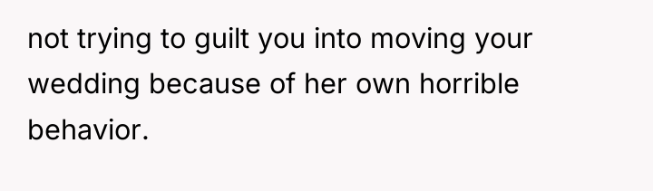 not trying to guilt you into moving your wedding because...