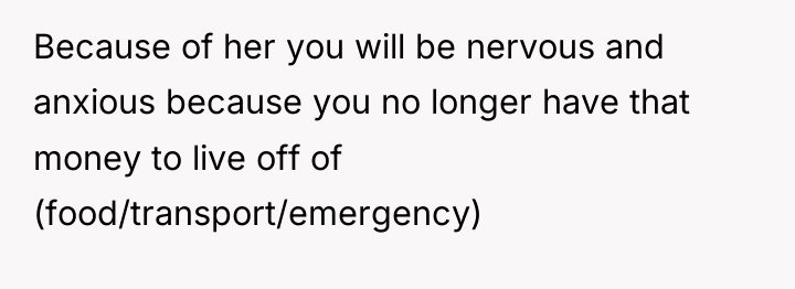 Because of her you will be nervous and anxious because...