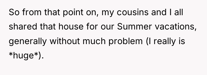 So from that point on, my cousins and I all...