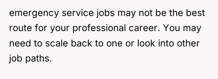 emergency service jobs may not be the best route for...