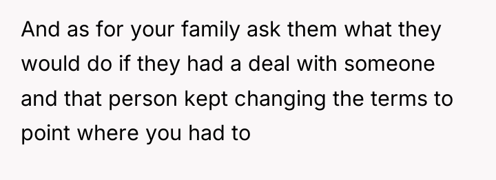 And as for your family ask them what they would...