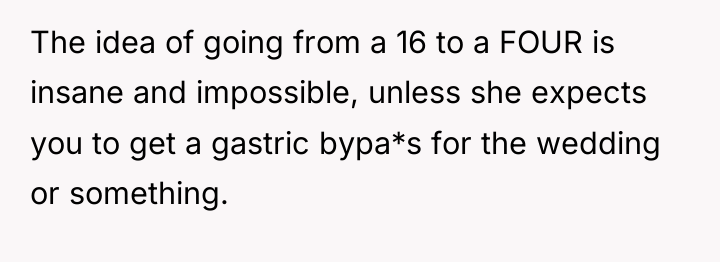 The idea of going from a 16 to a FOUR...