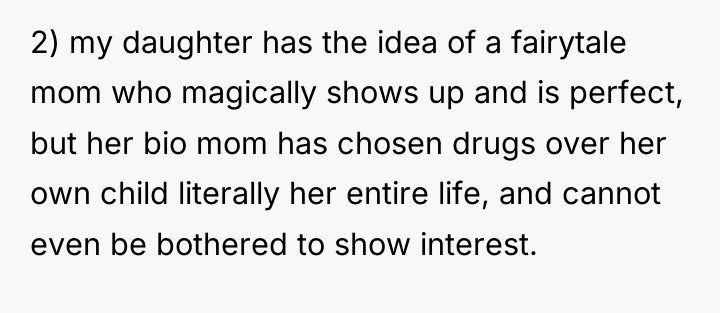 2) my daughter has the idea of a fairytale mom...