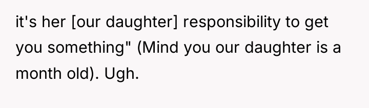 it's her [our daughter] responsibility to get you something" (Mind...