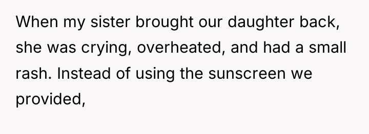 When my sister brought our daughter back, she was crying,...