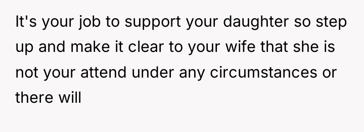 It's your job to support your daughter so step up...