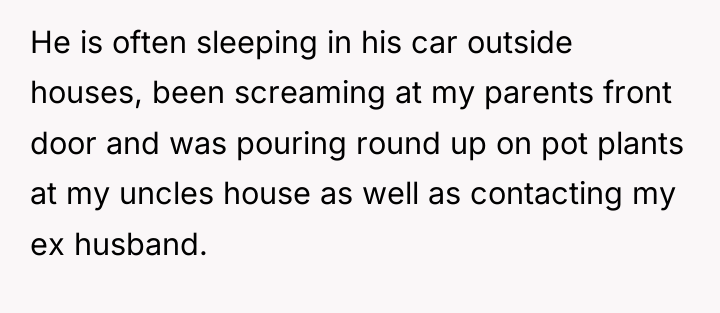 He is often sleeping in his car outside houses, been...