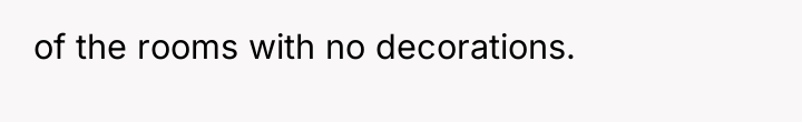 of the rooms with no decorations.